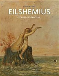 Louis Michel Eilshemius: Peer of Poet-Painters (Hardcover)