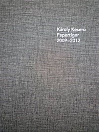 Karoly Kesaru : Papertiger 2009-2012 (Hardcover)