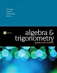 Algebra and Trigonometry: Graphs and Models (Hardcover, 6)