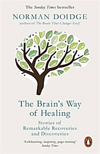 The Brains Way of Healing : Stories of Remarkable Recoveries and Discoveries (Paperback)