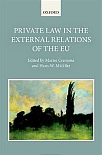 Private Law in the External Relations of the EU (Hardcover)