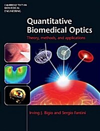 Quantitative Biomedical Optics : Theory, Methods, and Applications (Hardcover)