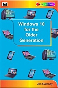 Windows 10 for the Older Generation (Paperback)