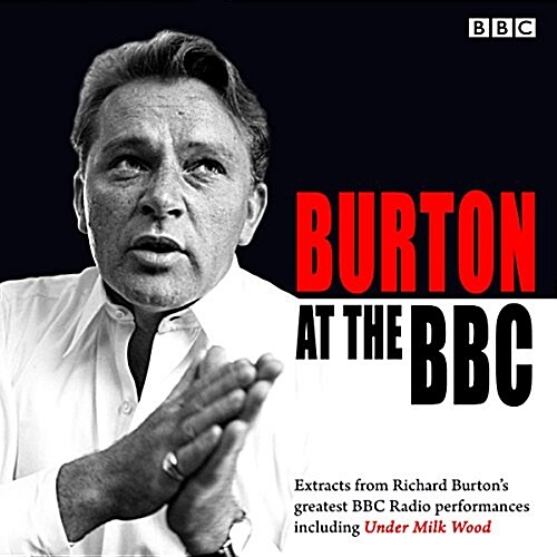 Burton at the BBC : Classic Excerpts from the BBC Archive (CD-Audio)