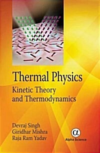 Thermal Physics : Kinetic Theory and Thermodynamics (Hardcover)