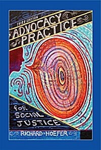 Advocacy Practice for Social Justice (Paperback, 3 Rev ed)