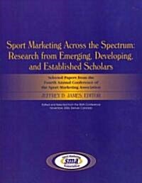 Sport Marketing Across the Spectrum: (Paperback)
