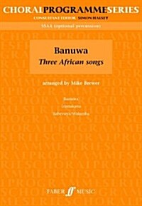 Banuwa: Three African Songs (SSAA) (Paperback)