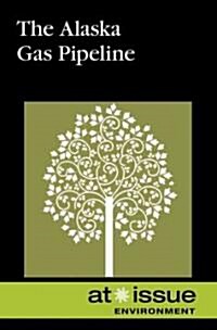 The Alaska Gas Pipeline (Paperback)
