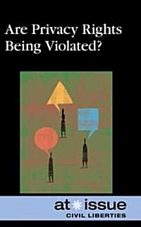 Are Privacy Rights Being Violated? (Hardcover)