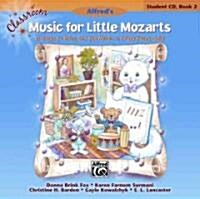 Classroom Music for Little Mozarts -- Student CD, Bk 2: 19 Songs to Bring Out the Music in Every Young Child (Audio CD)