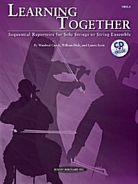 Learning Together: Sequential Repertoire for Solo Strings or String Ensemble (Viola), Book & CD (Paperback)