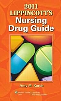Lippincotts Nursing Drug Guide 2011 (Paperback, Pass Code, 1st)