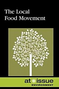 The Local Food Movement (Hardcover)