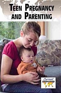 Teen Pregnancy and Parenting (Hardcover)