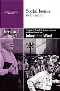 Freedom of Thought in Jerome Lawrence and Robert Edwin Lees Inherit the Wind (Paperback)
