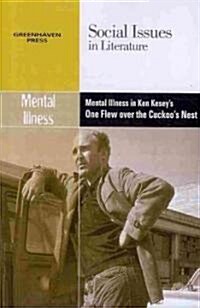 Mental Illness in Ken Keseys One Flew Over the Cuckoos Nest (Paperback)