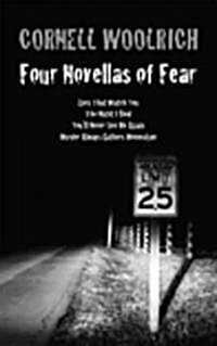 Four Novellas of Fear: Eyes That Watch You, the Night I Died, Youll Never See Me Again, Murder Always Gathers Momentum (Paperback)