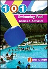 101 Swimming Pool Games & Activities (Paperback)