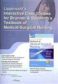 Lippincotts Interactive Case Studies for Brunner & Suddarths Textbook of Medical-Surgical Nursing (Pass Code, 1st)