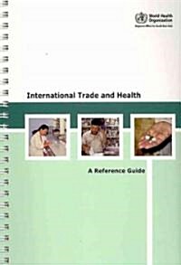 International Trade and Health (Paperback, Spiral)