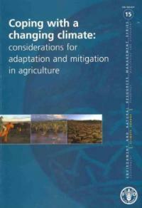 Coping with a changing climate : considerations for adaptation and mitigation in agriculture