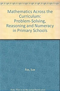 Mathematics Across the Curriculum: Problem-Solving, Reasoning and Numeracy in Primary Schools (Hardcover)