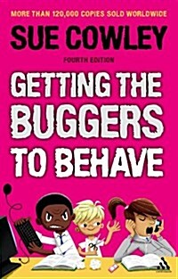 [중고] Getting the Buggers to Behave (Paperback, 4th)