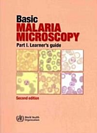 Basic Malaria Microscopy: Part I. Learners Guide (Paperback, 2)
