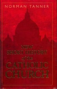 New Short History of the Catholic Church (Hardcover)