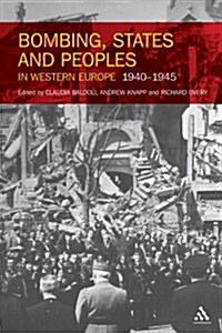 Bombing, States and Peoples in Western Europe 1940-1945 (Hardcover)