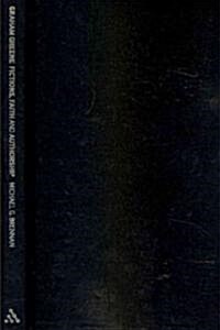 Graham Greene : Fictions, Faith and Authorship (Hardcover)