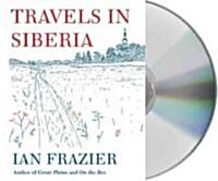 Travels in Siberia (Audio CD, Unabridged)