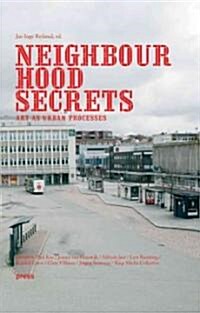 Neighbourhood Secrets: Art as Urban Processes (Paperback)