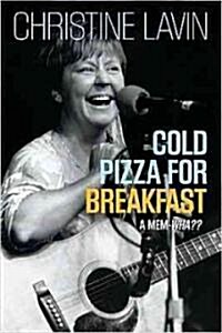Cold Pizza for Breakfast: A Mem-wha?? (Paperback)