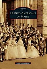 Franco-Americans of Maine (Paperback)