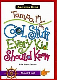 Tampa, Fl:: Cool Stuff Every Kid Should Know (Paperback)
