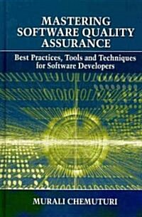 Mastering Software Quality Assurance: Best Practices, Tools and Techniques for Software Developers (Hardcover)