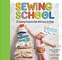[중고] Sewing School (R): 21 Sewing Projects Kids Will Love to Make [With Pattern(s)] (Spiral)