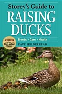 Storeys Guide to Raising Ducks, 2nd Edition: Breeds, Care, Health (Paperback, 2)