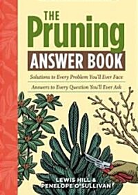 The Pruning Answer Book (Paperback, Original)