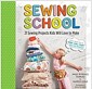 [중고] Sewing School (R): 21 Sewing Projects Kids Will Love to Make [With Pattern(s)]