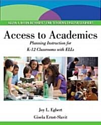 Access to Academics: Planning Instruction for K-12 Classrooms with ELLs (Paperback)