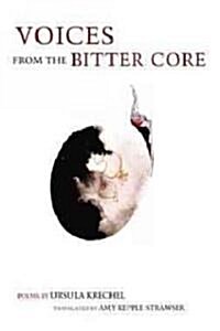 Voices from the Bitter Core (Hardcover, 1st, Bilingual)