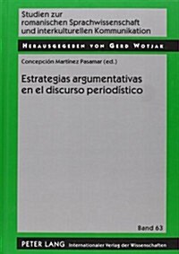 Estrategias Argumentativas En El Discurso Period?tico (Hardcover)