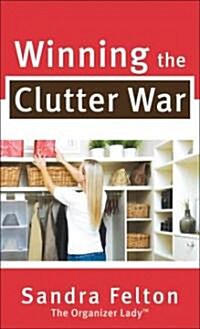Winning the Clutter War (Paperback, Reprint)