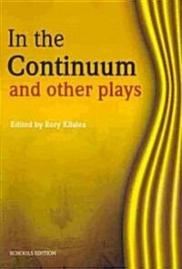 In the Continuum and Other Plays (Paperback, Schools)