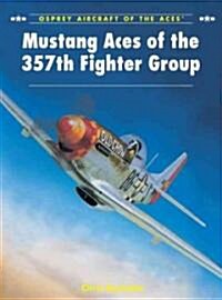 Mustang Aces of the 357th Fighter Group (Paperback)