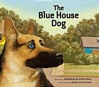 The Blue House Dog (Hardcover)