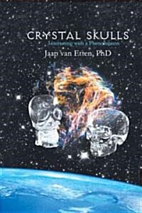 Crystal Skulls: Interacting with a Phenomenon (Paperback)